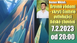 Roman Mikluš  Úrovně vědomí  skrytí činitelé ovlivňující lidské chování [upl. by Enilhtak]