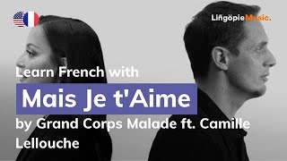 Grand Corps Malade ft Camille Lellouche  Mais Je tAime Lyrics  Paroles English amp French [upl. by Arbma]