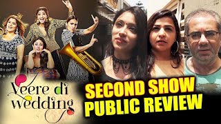 Veere Di Wedding PUBLIC REVIEW  Second Show  Kareena Swara Sonam Shikha Talsania [upl. by Polash]