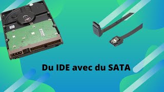 Du IDE avec du SATA [upl. by Kuehnel]