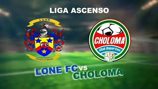 Lone FC vs Choloma 2022 Deportes TVC [upl. by Aitercul]