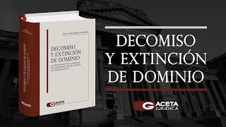 Decomiso y Extinción de Dominio [upl. by Renell564]