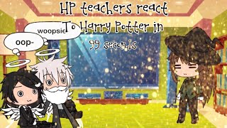 HP teachers react to Harry Potter in 99 seconds CREDIT  yourdailydoseofchaos [upl. by Ellecram]