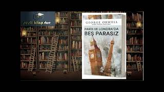 GEORGE ORWELL – PARİS VE LONDRA’DA BEŞ PARASIZ SESLİ KİTAP [upl. by Aisak268]