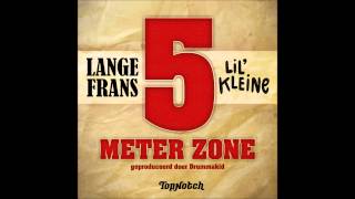 Lil Kleine ft Lange Frans  5 Meter Zone [upl. by Ericha642]