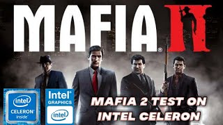 MAFIA II  INTEL CELERON N4020 up to 25 GHZ  INTEL UHD 600  RAM 4GB SSD 256GB [upl. by Imhskal]