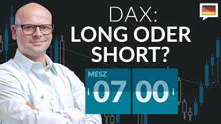 Gestern Long und heute Short  quotDAX Long oder Shortquot  23072024 [upl. by Eohce505]