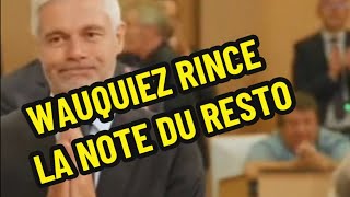 Wauquiez rince la note du resto [upl. by Eycal2]