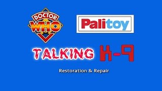 Doctor Who  Palitoy Talking K9 Repair amp Restoration [upl. by Nagear]