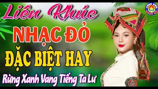 LK RỪNG XANH VANG TIẾNG TA LƯ  Tuyển Chọn Những Ca Khúc Nhạc Đỏ Cách Mạng Tiền Chiến Hay Nhất 2024 [upl. by Cordie]