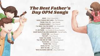 The Best Fathers Day OPM Songs [upl. by Airtemed]