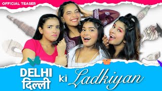 DILLI KI LADKIYAN  Official Teaser  Beauty College fun  Anaysa [upl. by Monty]