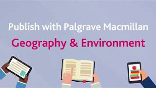 Publish with Palgrave Macmillan Geography amp Environment [upl. by Hoban258]