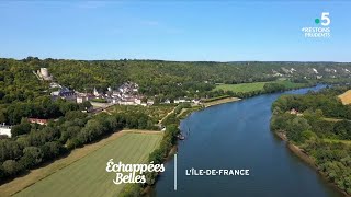 L’Île de France de village en village  Échappées belles [upl. by Neelra959]