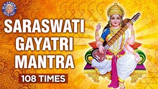 Powerful Saraswati Gayatri Mantra 108 Times With Lyrics Saraswati Mantra For Knowledge And Success [upl. by Dreher]