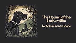 The Hound of the Baskervilles by Arthur Conan Doyle  Best Audiobook – Part 1 [upl. by Agosto971]