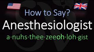 How to Pronounce Anesthesiologist CORRECTLY Meaning amp Pronunciation [upl. by Eahs]