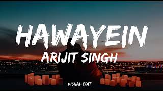 Hawayein Lyrics  Arijit Singh  Sharukh Khan Anushka Sharma  Vishal Edit [upl. by Goetz]