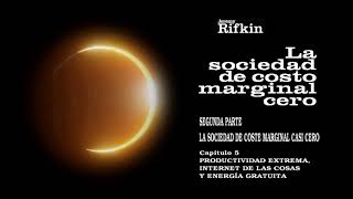 La sociedad de coste marginal cero por Jeremy Rifkin 517 [upl. by Llennyl514]