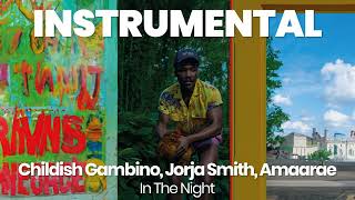 INSTRUMENTAL BEAT  In The Night  Childish Gambino Jorja Smith Amaarae [upl. by Atinit]