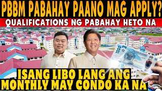 PBBM PABAHAY PAANO MAG APPLY ANO ANG QUALIFICATIONS SINO ANG PWEDE MAG APPLY MAGKANO ANG MONTHLY [upl. by Cordell]