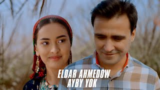 Eldar Ahmedow Ayby Yok [upl. by Arbrab]