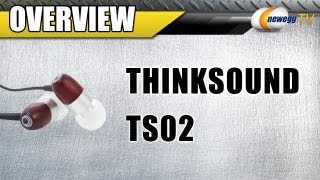 Newegg TV Thinksound TS02 Inear headphone with passive noise isolation and microphone Overview [upl. by Bohrer572]