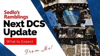 Next DCS Update  My Plans [upl. by Pare]