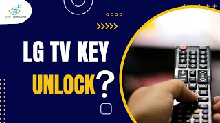 Unlock LG TV Key Lock  Easy StepbyStep Guide [upl. by Nsaj847]