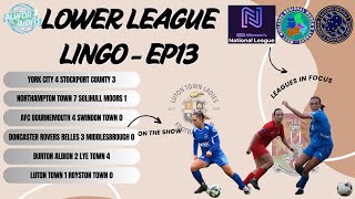 Lower League Lingo Episode 1️⃣3️⃣  Huge Results  The Top amp Bottom [upl. by Care]