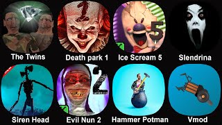 The Twins Death park 1 Ice Scream 5 Slendrina Siren Head Evil Nun 2 Hammer Potman Vmod [upl. by Assillim138]