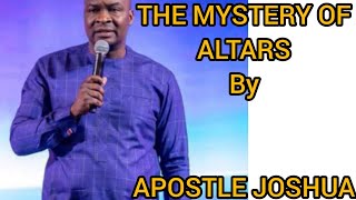 THE MYSTERY OF ALTARS BY APOSTLE JOSHUA SELMAN [upl. by Milak]