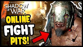 ONLINE FIGHT PIT GLORY  Middle Earth Shadow of War  Gameplay Funny Moments [upl. by Lydia]