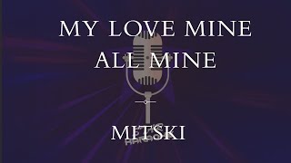 Mitski  My Love Mine All Mine Karaoke [upl. by Zaccaria]