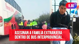 ASESINAN A FAMILIA EXTRANJERA dentro de bus interprovincial en la PANAMERICANA SUR rumbo a CUSCO LR [upl. by Yates]