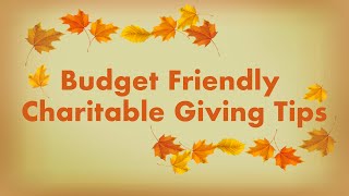 Budget Friendly Charitable Giving Tips  A Spin on Spending [upl. by Nydnarb]