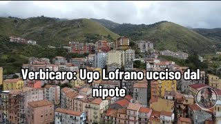 Verbicaro Ugo Lofrano ucciso dal nipote [upl. by Fawcett]