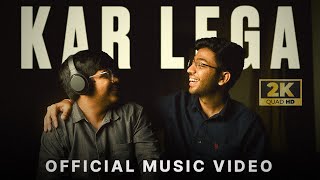 KAR LEGA  Official Music Video  Motivational Song [upl. by Wulfe]