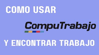 Encontra trabajo 2023 COMO USAR COMPUTRABAJO [upl. by Ronoc787]