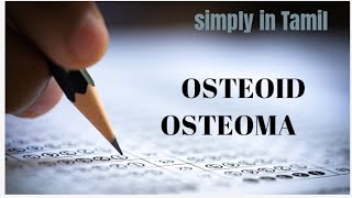 Osteoid osteoma  Detailed explanation in Tamil [upl. by Yvel]