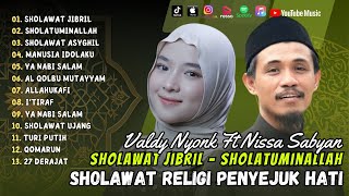 VALDY NYONK X NISSA SABYAN  SHOLAWAT JIBRIL  SHOLATUMINALLAH FULL ALBUM  SHOLAWAT 2024 [upl. by Adrianne443]