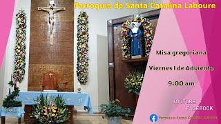 Misa gregoriana Viernes I de Adviento 900 am [upl. by Galatia]