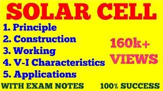 SOLAR CELL  PRINCIPLE CONSTRUCTION WORKING VI CHARACTERISTICS AND APPLICATIONS OF SOLAR CELL [upl. by Murray]