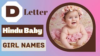 D Letter Baby Girl Names  Top 35 Latest Hindu Baby Girl Names by Alphabet D  Sarus Empire [upl. by Argile186]