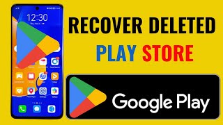 How to recover deleted Google Play Store app in your Android phone [upl. by Anwahsad]