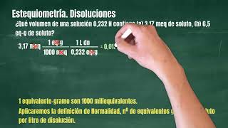 815 Estequiometría Disoluciones Normalidad meq y eqg [upl. by Ientruoc]