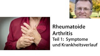 Rheumatoide Arthritis  Teil 1 Symptome und Krankheitsverlauf [upl. by Bellis590]