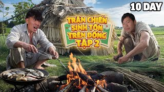 PHD 10 Ngày Sinh Tồn Ngoài Đồng  Đội Ở Lại Cuối Cùng Thắng 10 Triệu Tập Cuối Battle For Survival [upl. by Puiia]