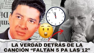 LA VERDAD DETRÁS DE LA CANCIÓN FALTAN 5 PA LAS 12 DE NESTOR ZAVARCE [upl. by Saunders]