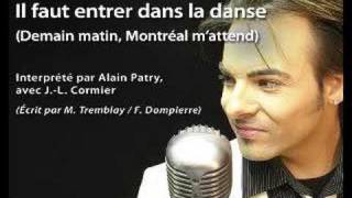 Alain Patry Il Faut Entrer Dans La Danse Demain Matin [upl. by Edvard]